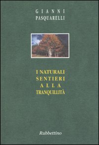 I naturali sentieri alla tranquillità