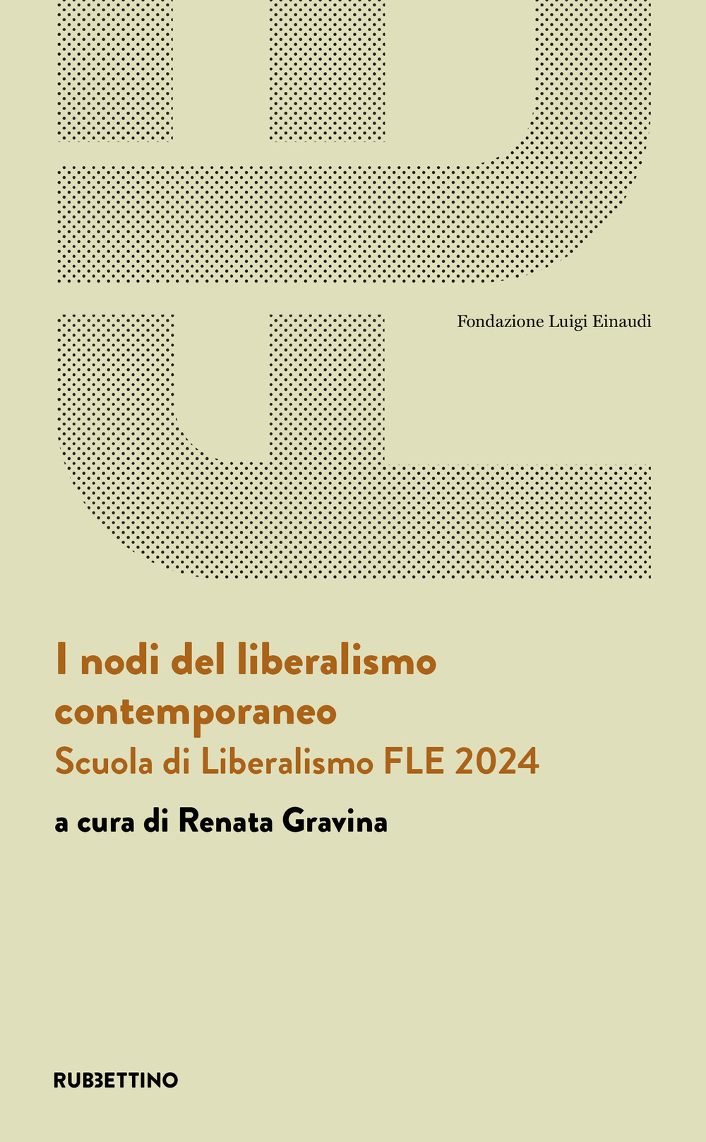 I nodi del liberalismo contemporaneo. Scuola di Liberalismo FLE 2024