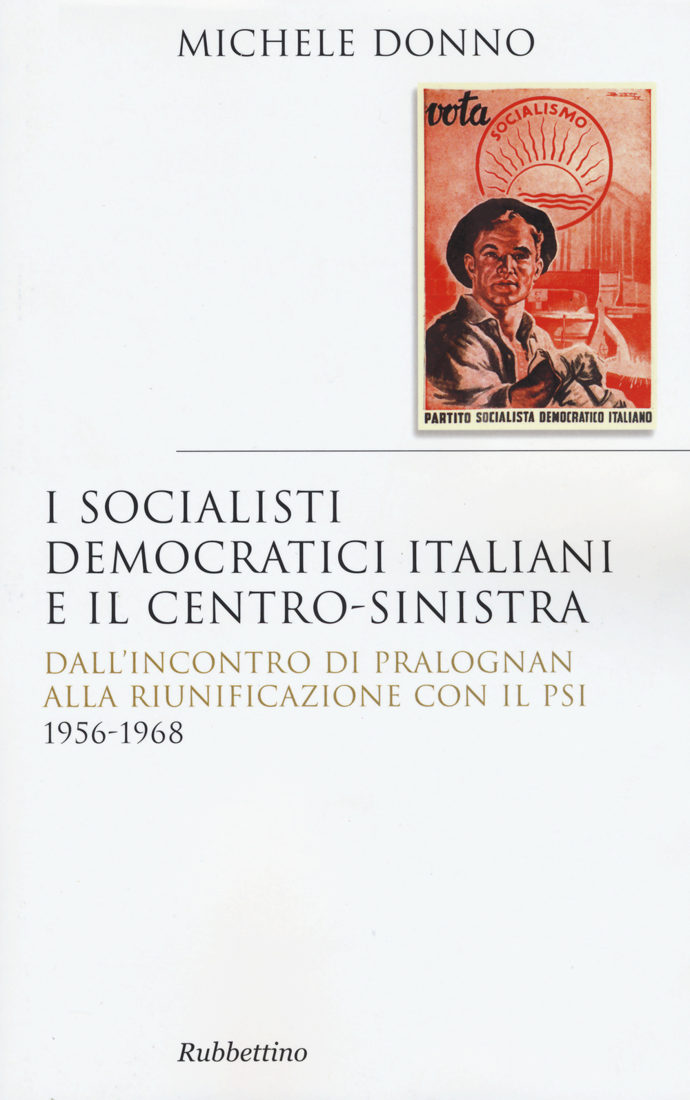 I socialisti democratici italiani e il centro-sinistra. Dall'incontro di Pralognan …