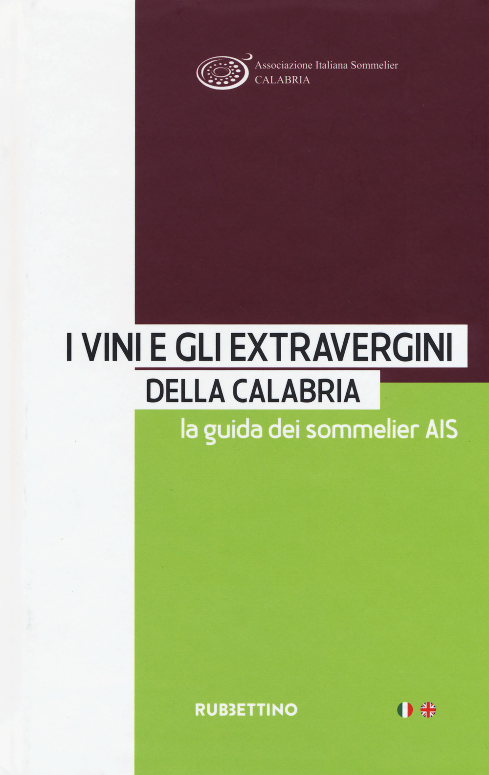 I vini e gli extravergini della Calabria. La guida dei …