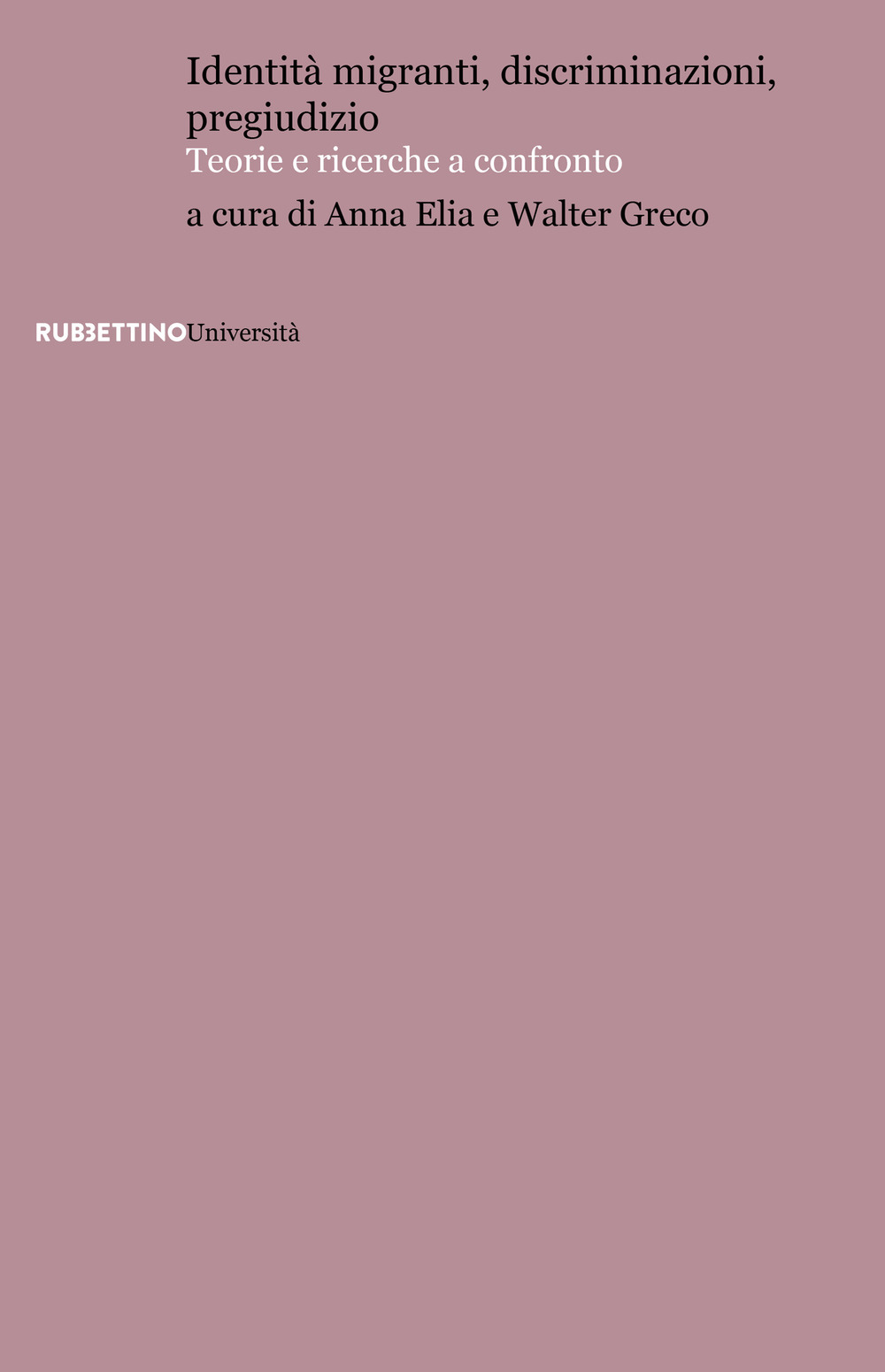 Identità migranti, discriminazioni, pregiudizio. Teorie e ricerche a confronto