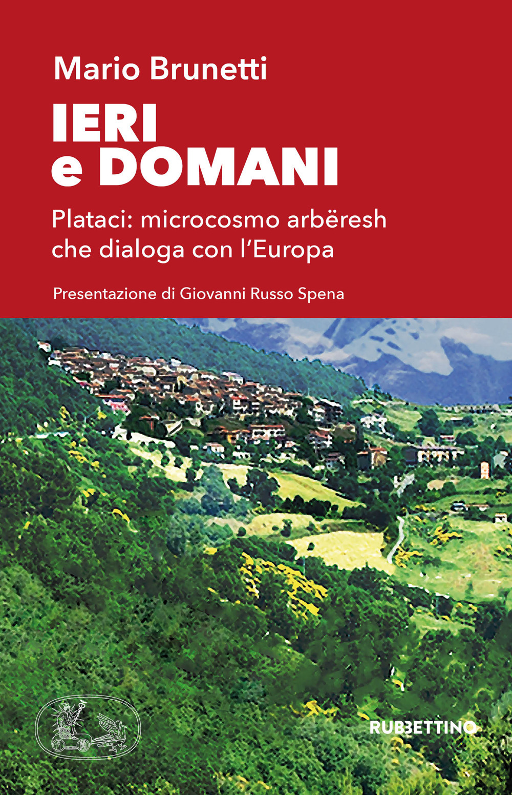 Ieri e domani Plataci: microcosmo arbëresh che dialoga con l'Europa