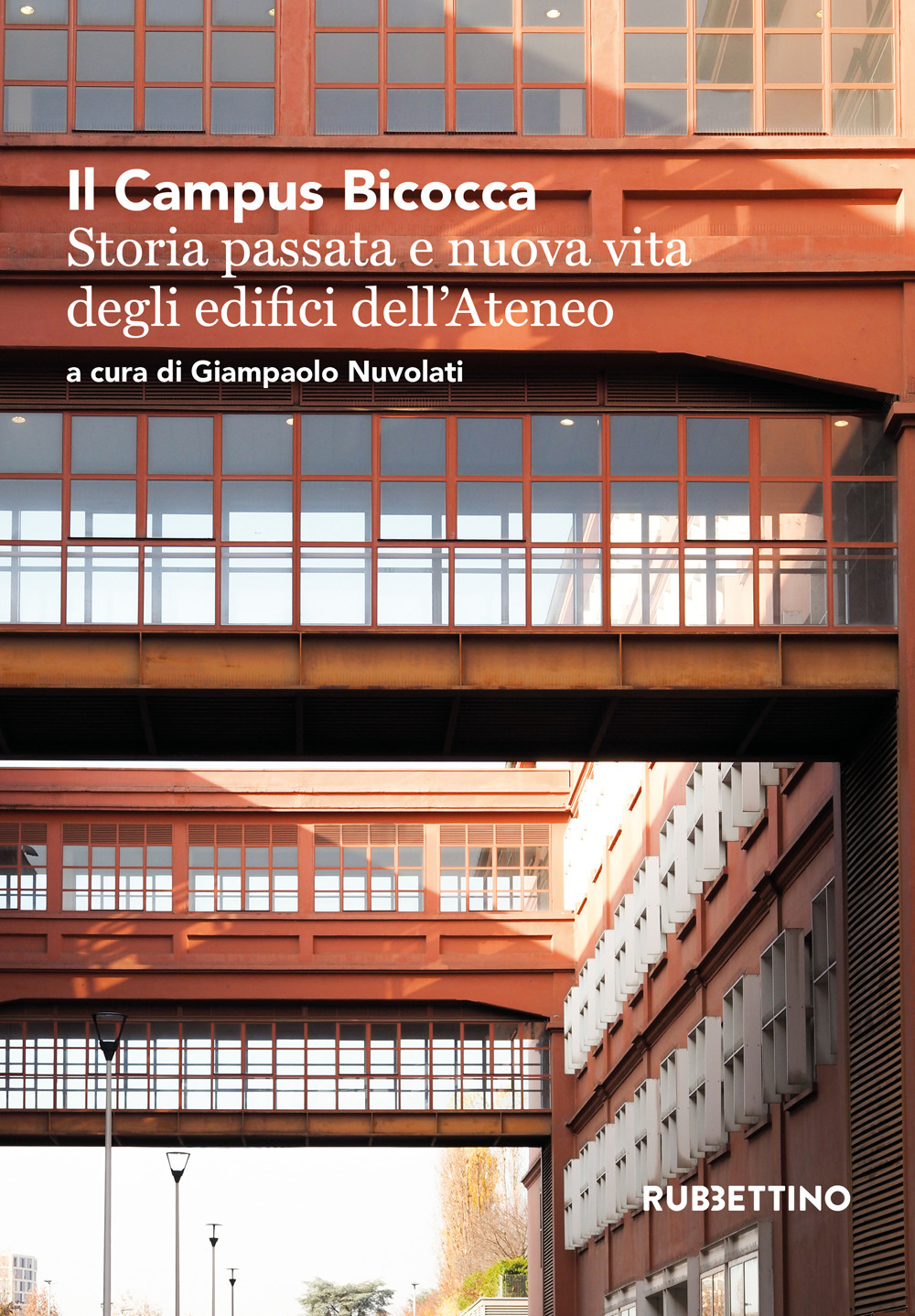 Il Campus Bicocca. Storia passata e nuova vita degli edifici …