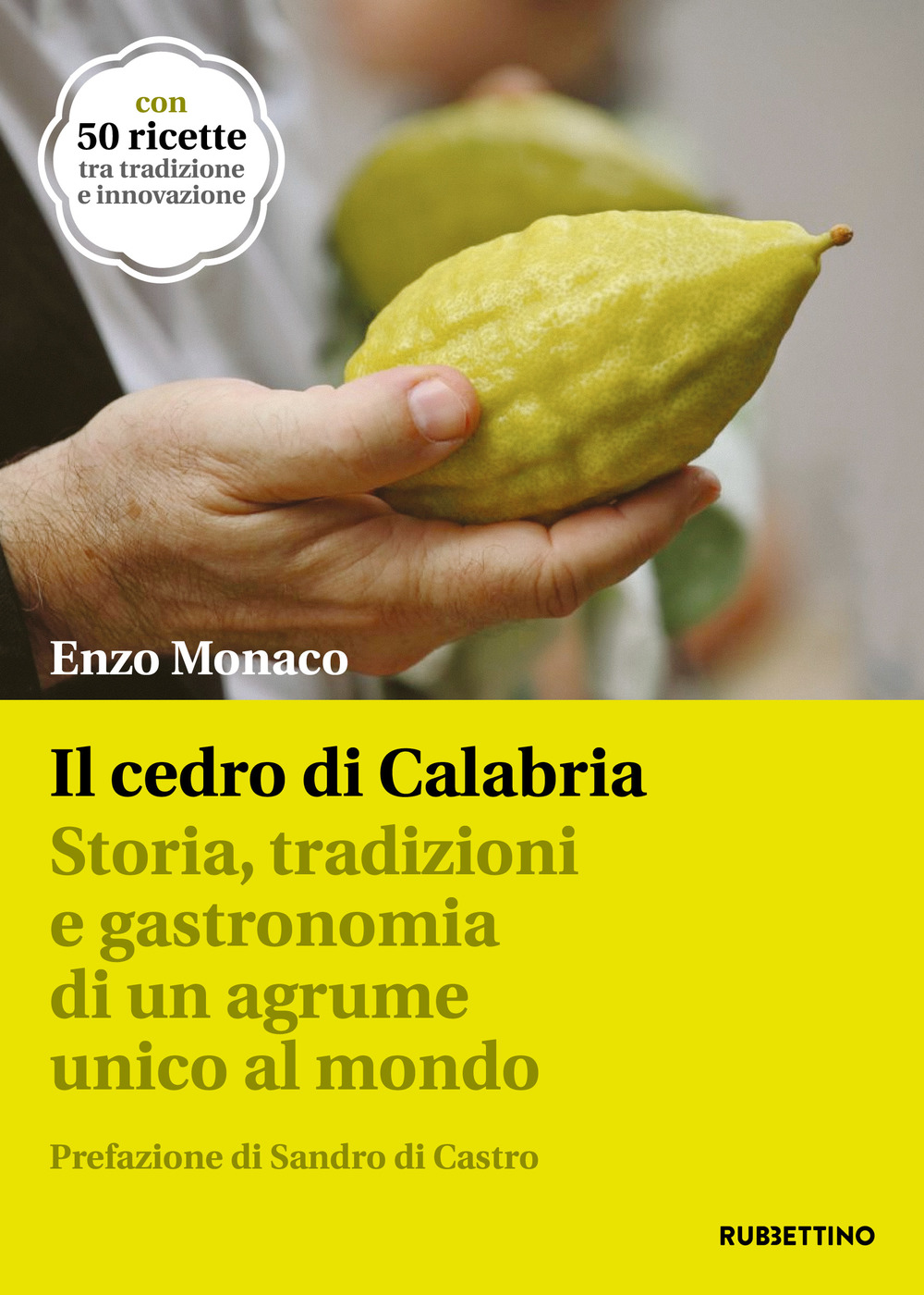 Il cedro di Calabria. Storia, tradizioni e gastronomia di un …
