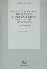 Il compito scientifico del presente come idea direttiva nello studio …