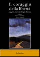 Il coraggio della libertà. Saggi in onore di Sergio Ricossa