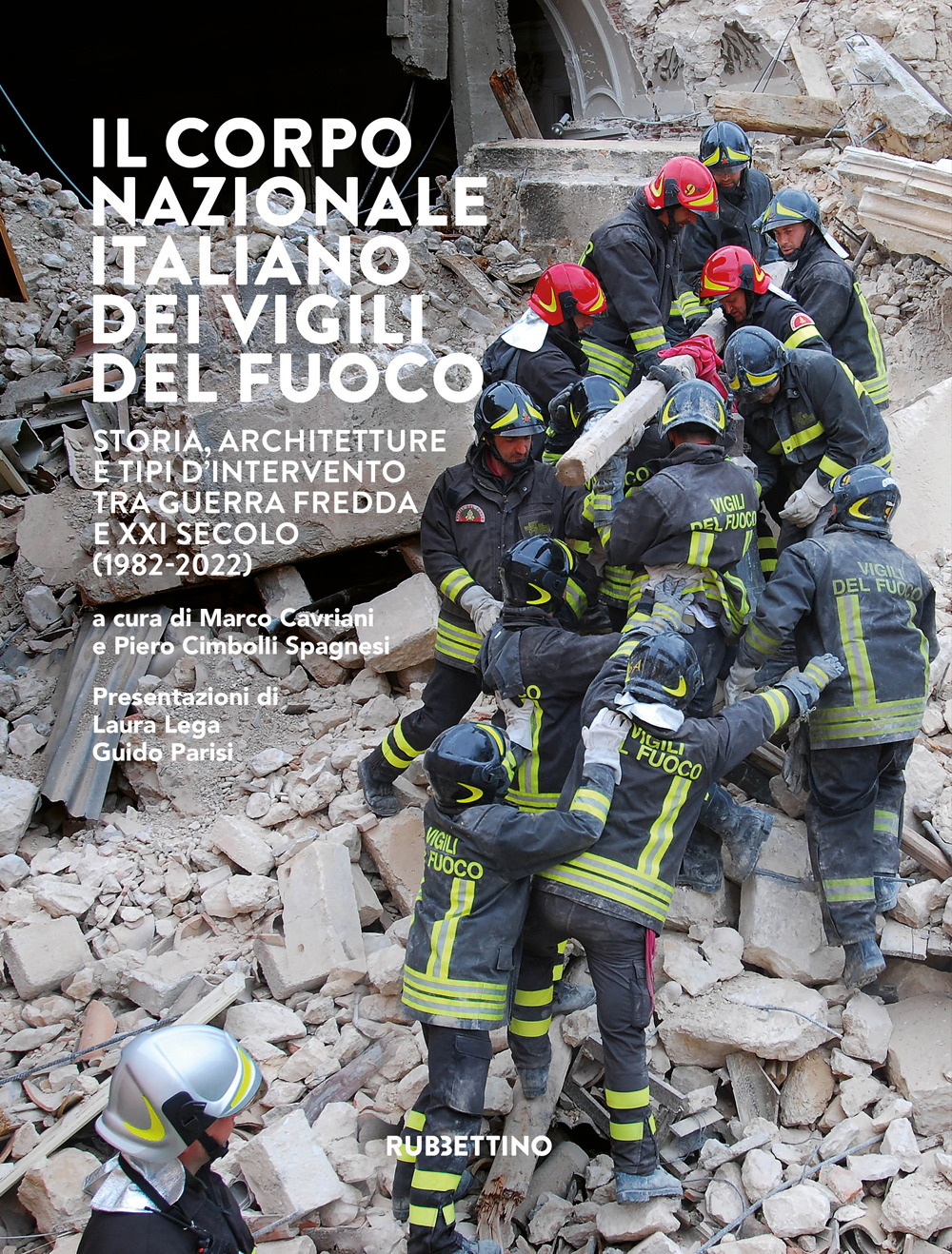 Il Corpo nazionale italiano dei Vigili del fuoco. Storia, architetture …