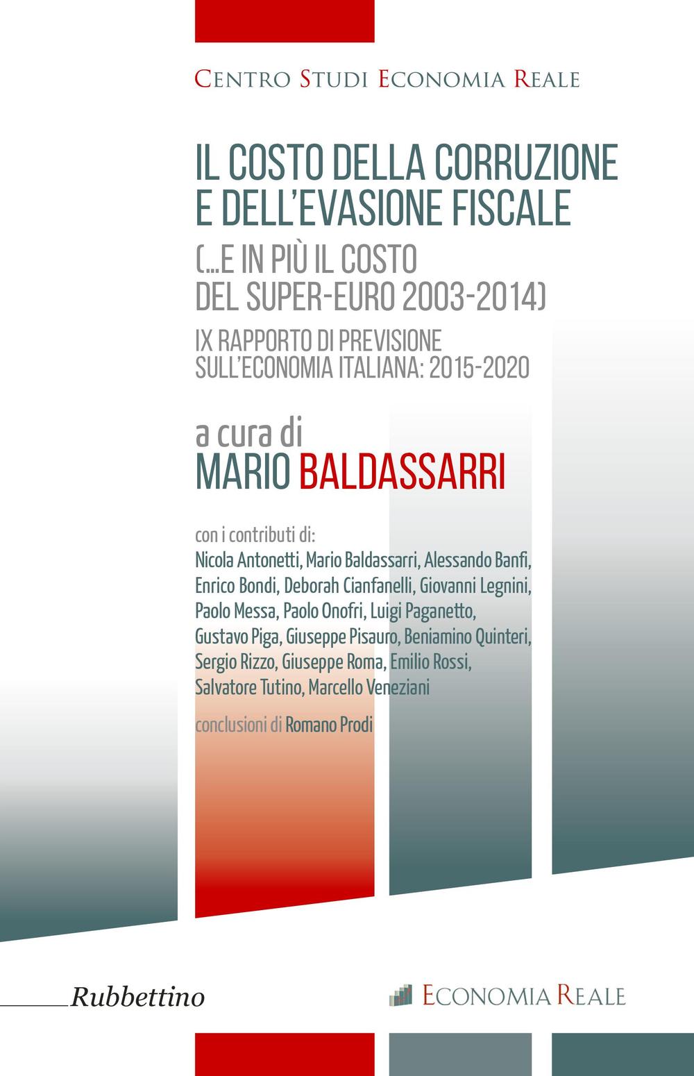 Il costo della corruzione e dell'evasione fiscale ).e in più …