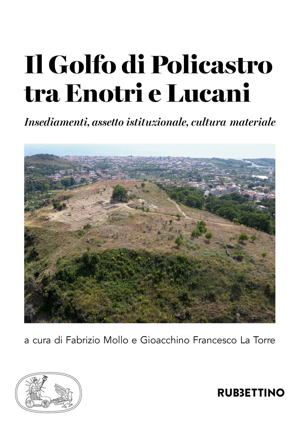 Il golfo di Policastro tra Enotri e Lucani. Insediamenti, assetto …