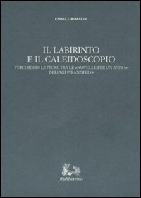 Il labirinto e il caleidoscopio. Percorsi di letture tra le …