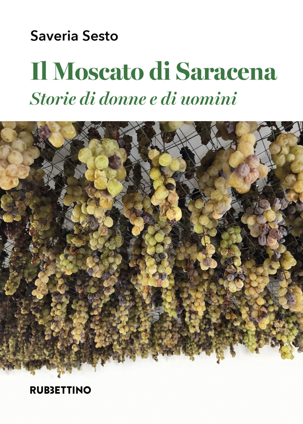 Il moscato di Saracena. Storie di donne e di uomini