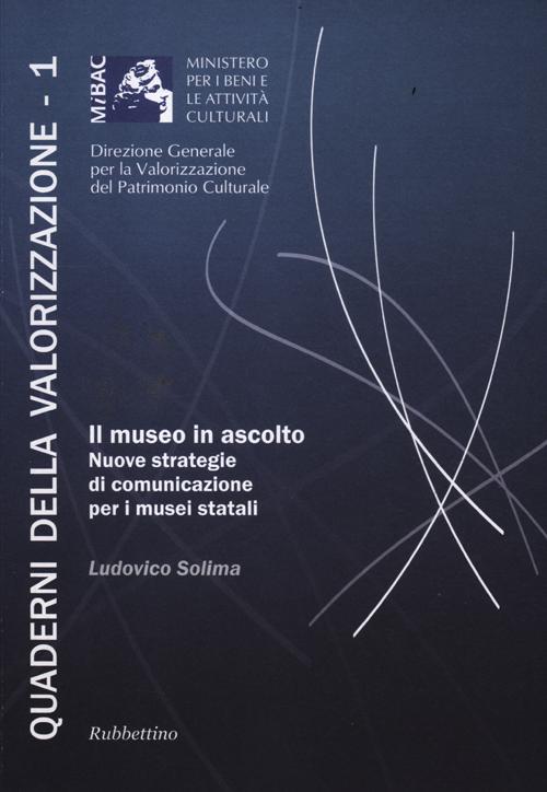 Il museo in ascolto. Nuove strategie di comunicazione per i …