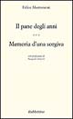 Il pane degli anni. Memoria d'una sorgiva