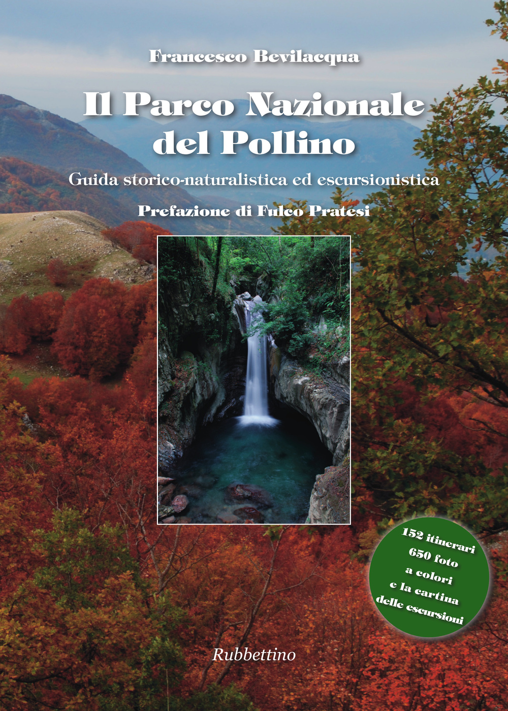 Il parco nazionale del Pollino. Guida storico naturalistica ed escursionistica