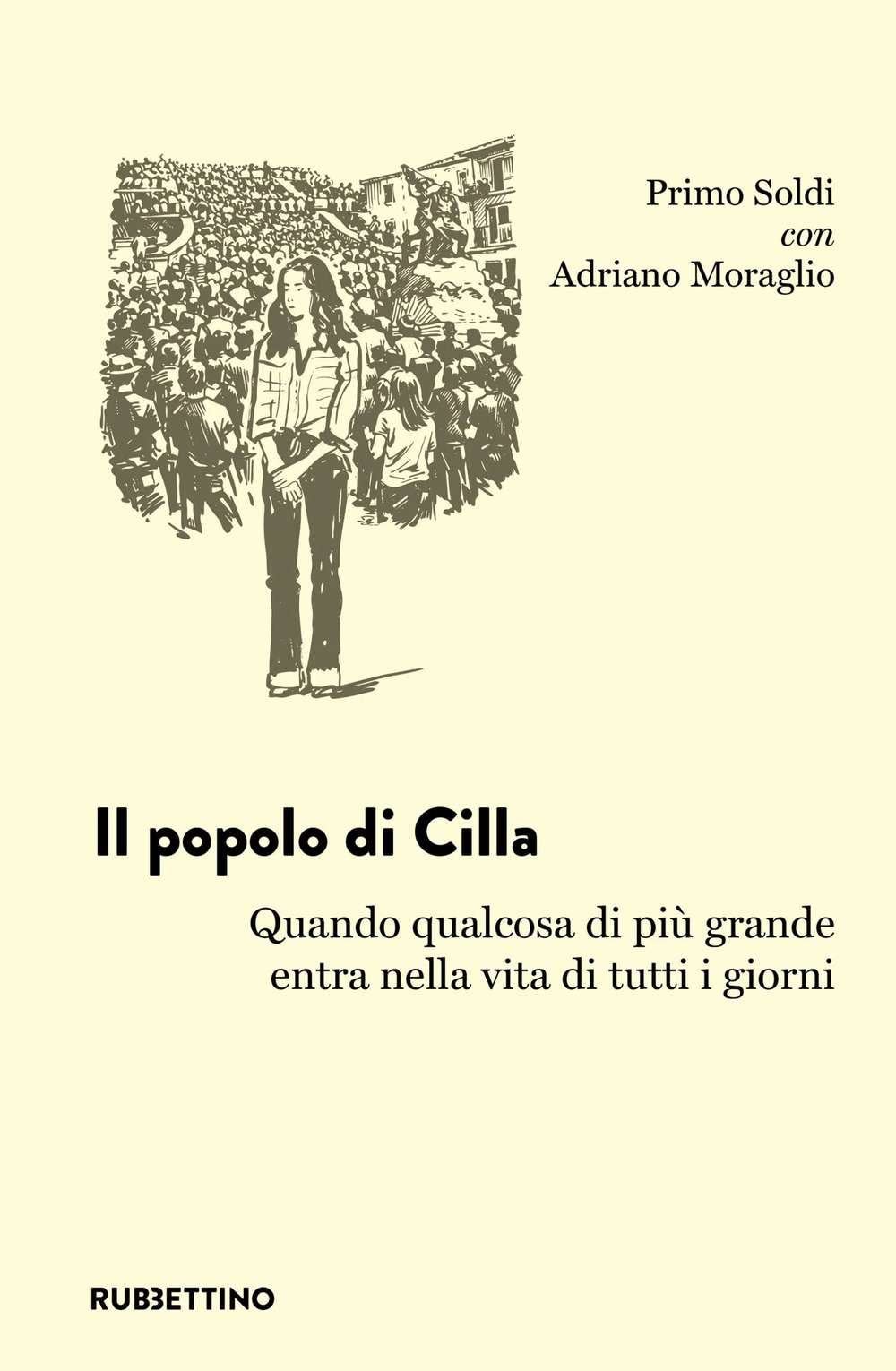 Il popolo di Cilla. Quando qualcosa di più grande entra …