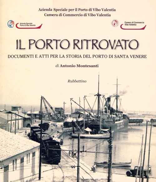Il porto ritrovato. Documenti e atti per la storia del …