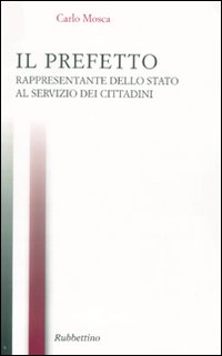 Il prefetto rappresentante dello Stato ai servizi del cittadino