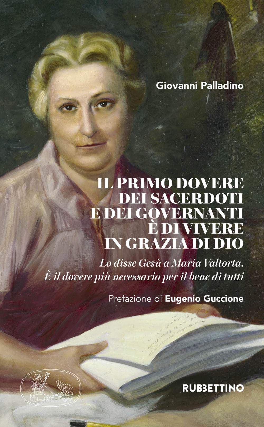 Il primo dovere dei sacerdoti e dei governanti è di …