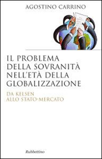 Il problema della sovranità nell'età della globalizzazione. Da Kelsen allo …