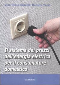 Il sistema dei prezzi dell'energia elettrica per il consumatore domestico