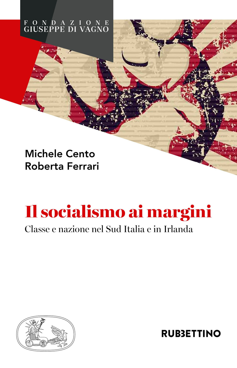 Il socialismo ai margini. Classe e nazione nel Sud Italia …