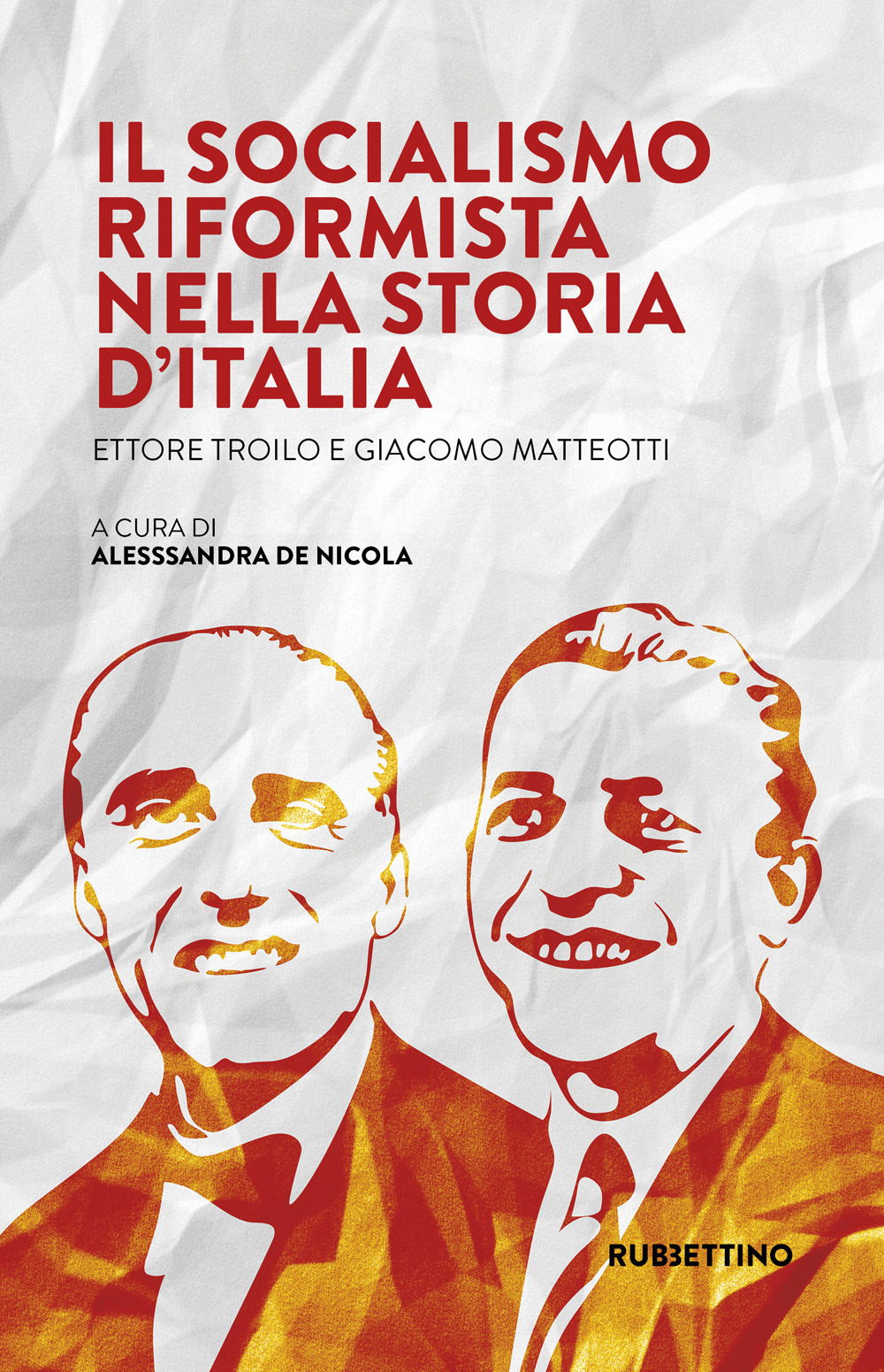 Il Socialismo Riformista nella storia d'Italia. Ettore Troilo e Giacomo …