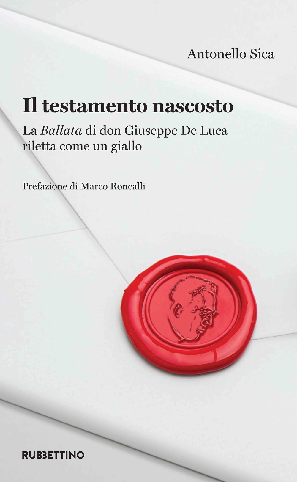 Il testamento nascosto. La Ballata di don Giuseppe De Luca …