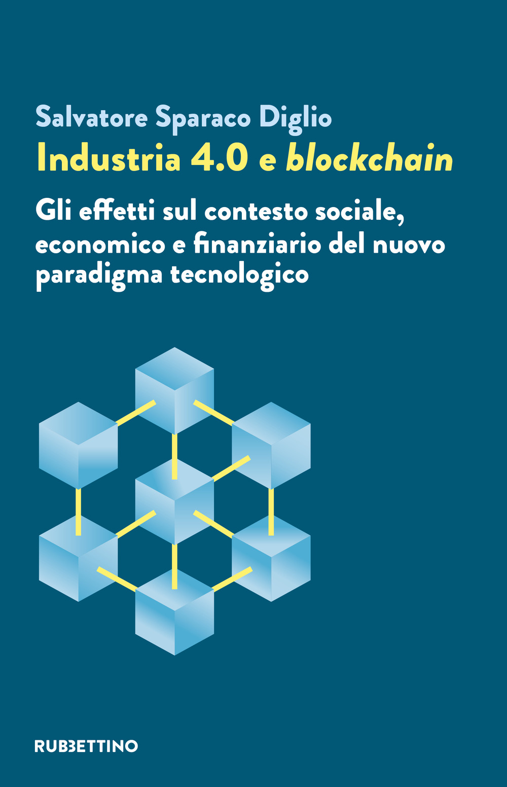 Industria 4.0 e blockchain. Gli effetti sul contesto sociale, economico …