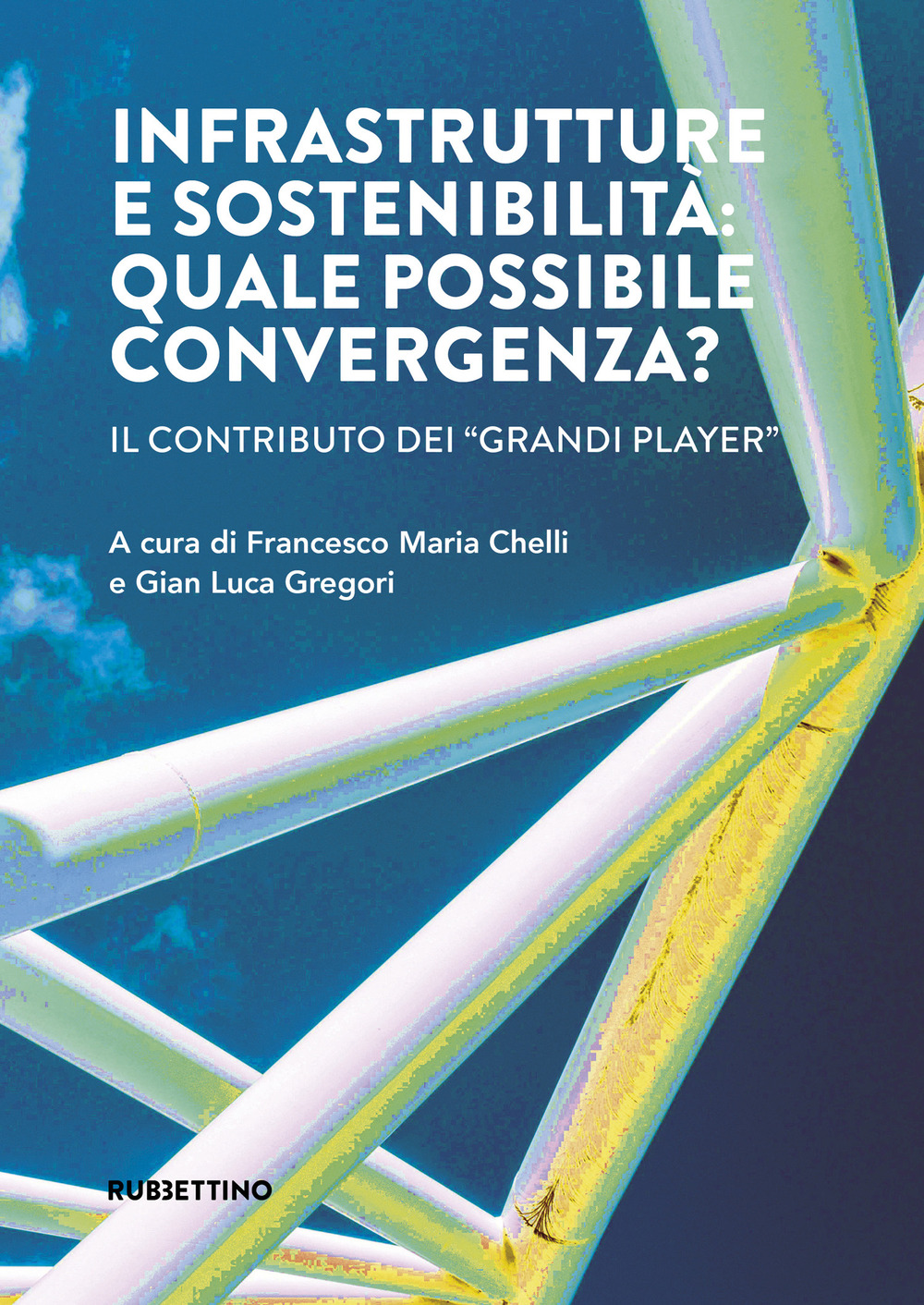 Infrastrutture e sostenibilità: quale possibile convergenza? Il contributo dei «grandi …