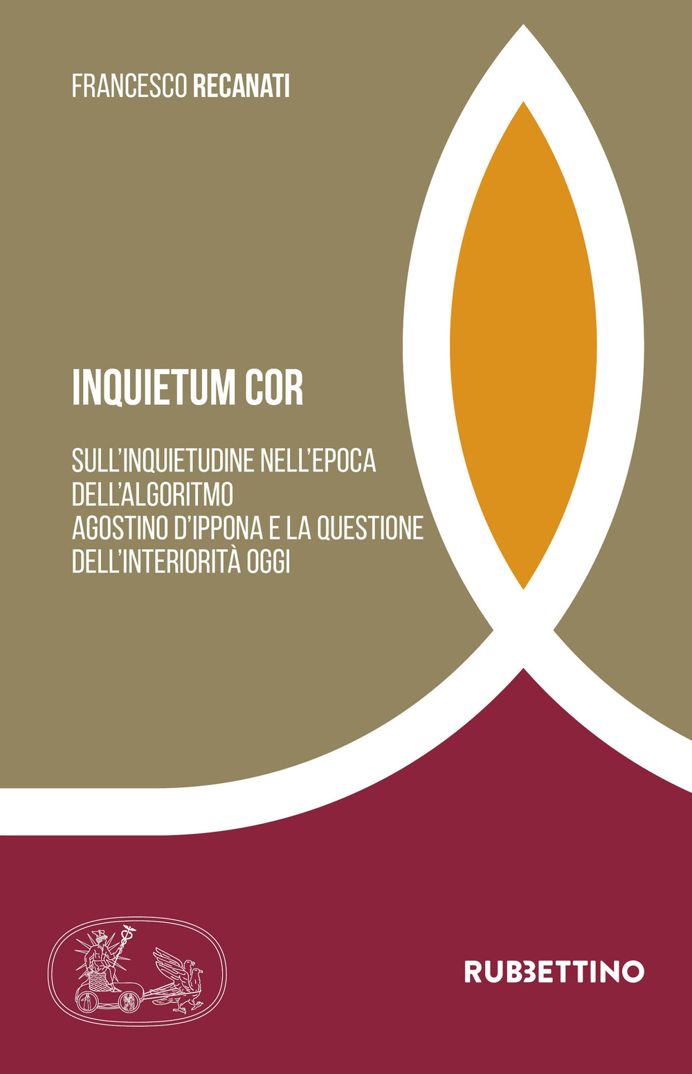 Inquietum cor. Sull'inquietudine nell'epoca dell'algoritmo Agostino d'Ippona e la questione …