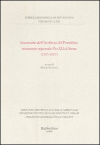 Inventario dell'Archivio del Pontificio seminario regionale Pio XII di Siena …