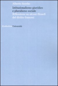 Istituzionalismo giuridico e pluralismo sociale. Riflessione su alcuni filosofi del …