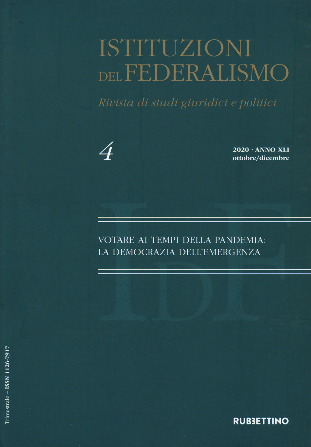 Istituzioni del federalismo. Rivista di studi giuridici e politici. Vol. …