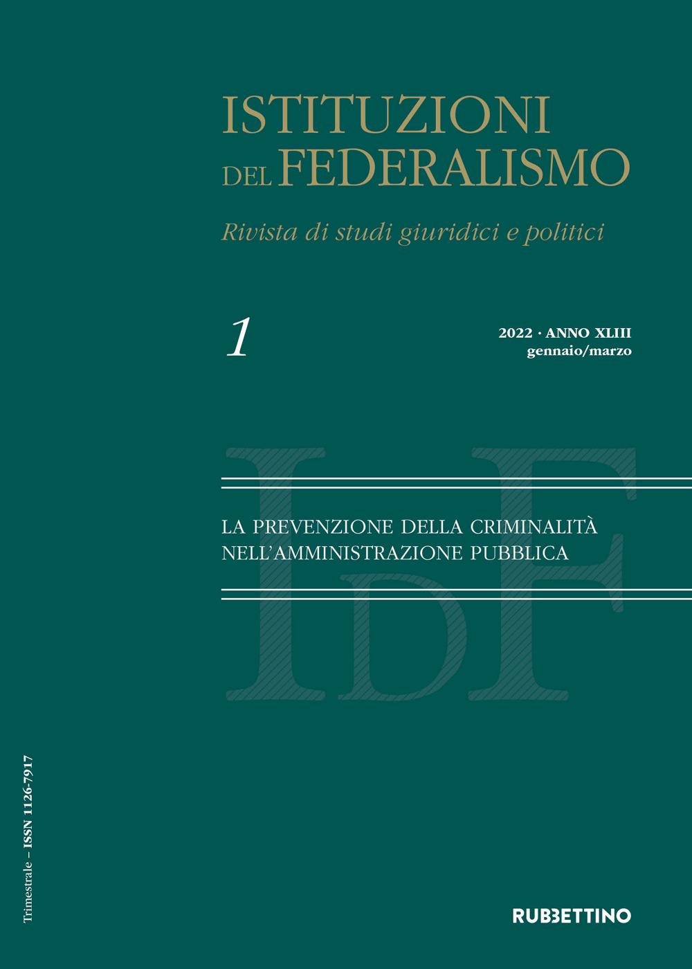 Istituzioni del federalismo. Rivista di studi giuridici e politici. Vol. …