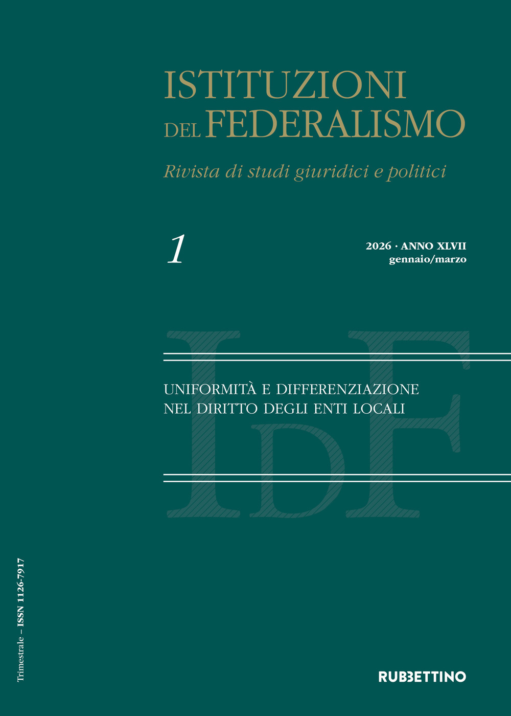 Istituzioni del federalismo. Rivista di studi giuridici e politici. Vol. …