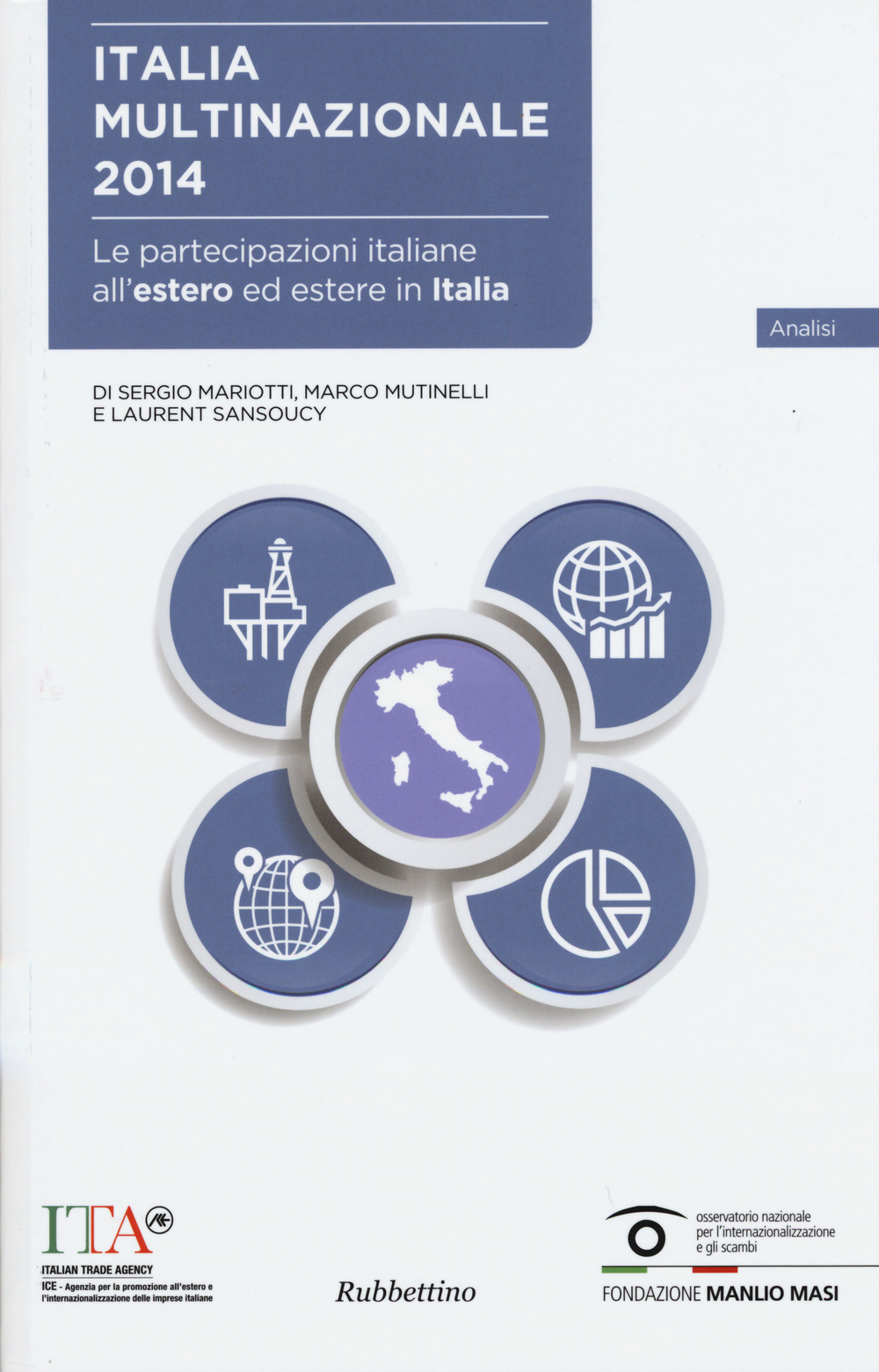Italia multinazionale 2014. Le partecipazioni italiane all'estero ed estere in …