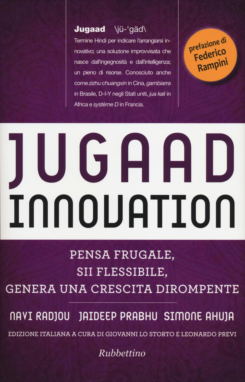 Jugaad innovation. Pensa frugale, sii flessibile, genera una crescita dirompente