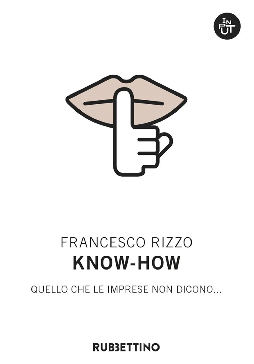 Know-how. Quello che le imprese non dicono.