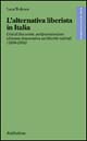 L'alternativa liberista in Italia. Crisi di fine secolo, antiprotezionismo e …