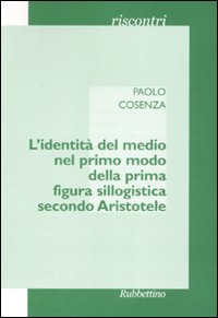 L'identità del medio nel primo modo della prima figura sillogistica …