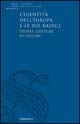 L'identità dell'Europa e le sue radici. Storie, culture, religioni