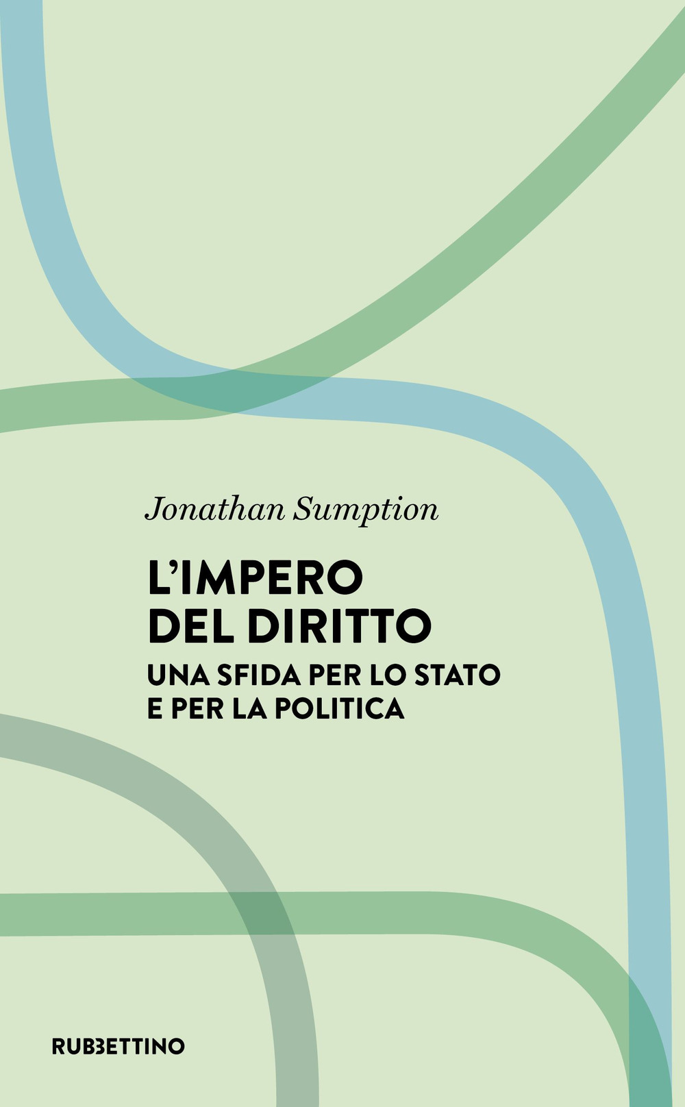 L'impero del diritto. Una sfida per lo Stato e per …