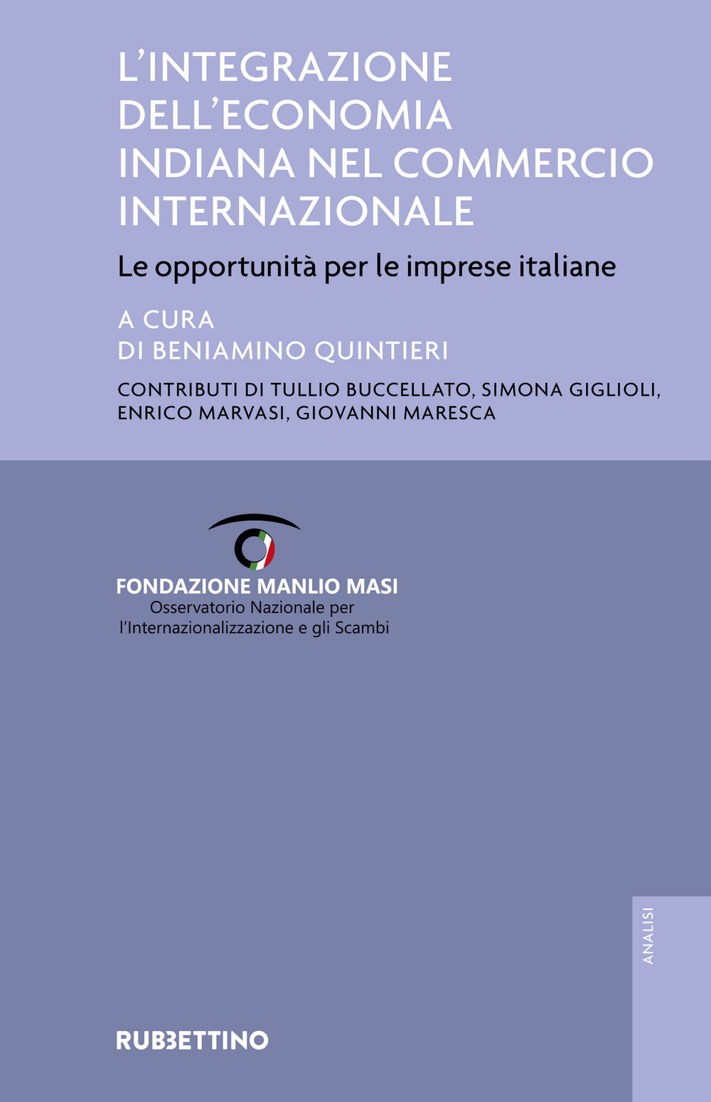 L'integrazione dell'economia indiana nel commercio internazionale. Le opportunità per le …