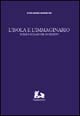 L'isola e l'immaginario. Sicilia e siciliani del Novecento