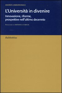L'università in divenire. Innovazione, riforme, prospettive nell'ultimo decennio