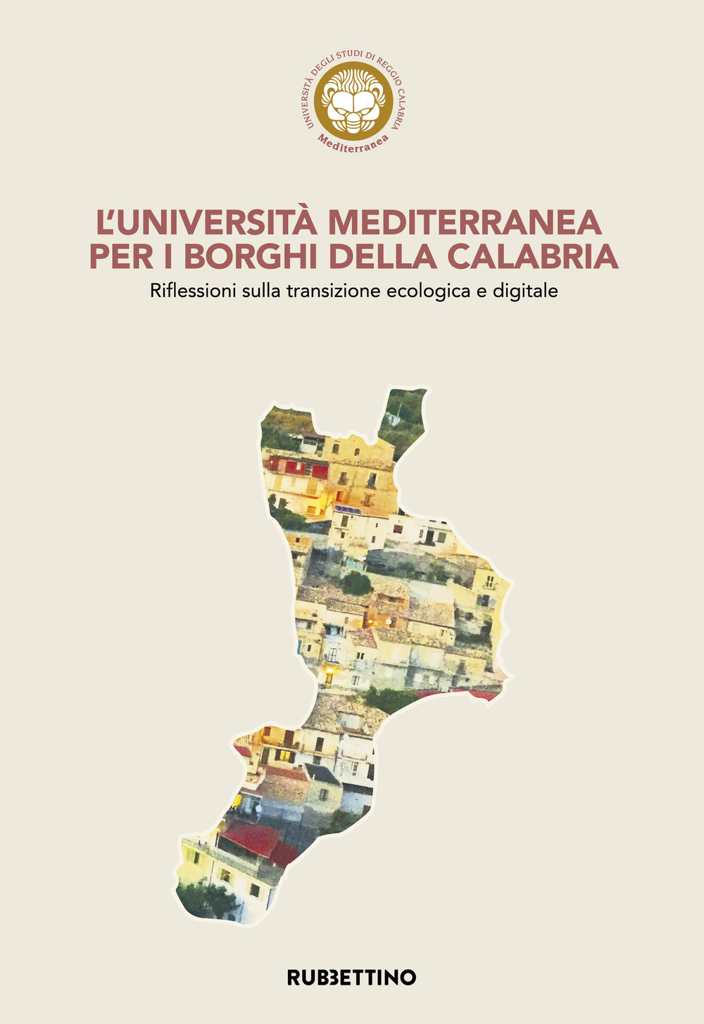 L'Università Mediterranea per i borghi della Calabria. Riflessioni sulla transizione …