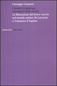 L'uomo si interroga sui misteri della morte. La liberazione del …