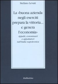 La «buona azienda negli eserciti prepara la vittoria. e genera …