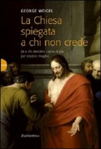 La Chiesa spiegata a chi non crede (e a chi …