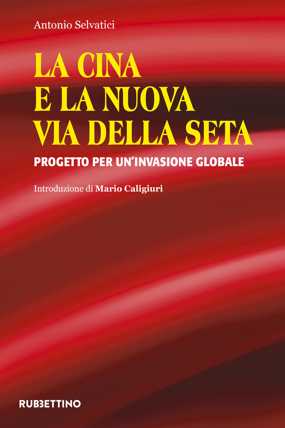 La Cina e la nuova via della seta. Progetto per …